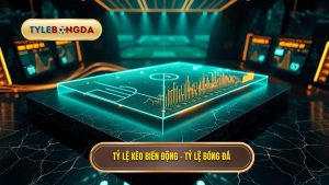 Tỷ Lệ Kèo Biến Động: Cẩm Nang Toàn Tập Và Bí Quyết Đọc Vị Nhà Cái
