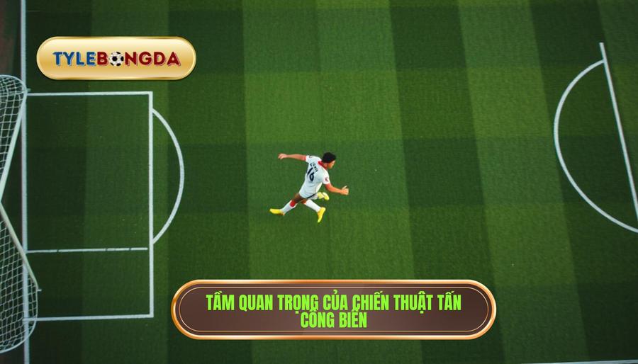 Tầm quan trọng của chiến thuật tấn công biên