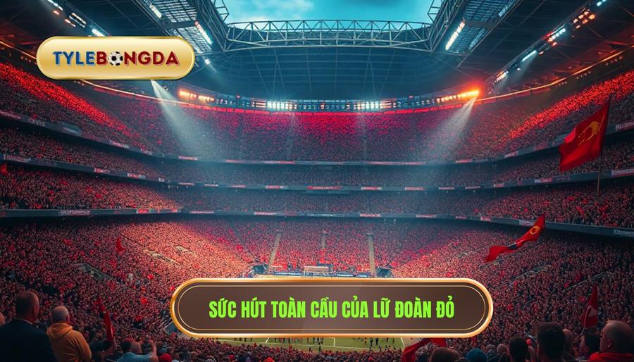 Tại sao "Lữ Đoàn Đỏ" lại trở nên nổi tiếng toàn cầu?