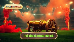 Vì sao Arsenal được gọi là Pháo Thủ? Bí mật đằng sau cái tên